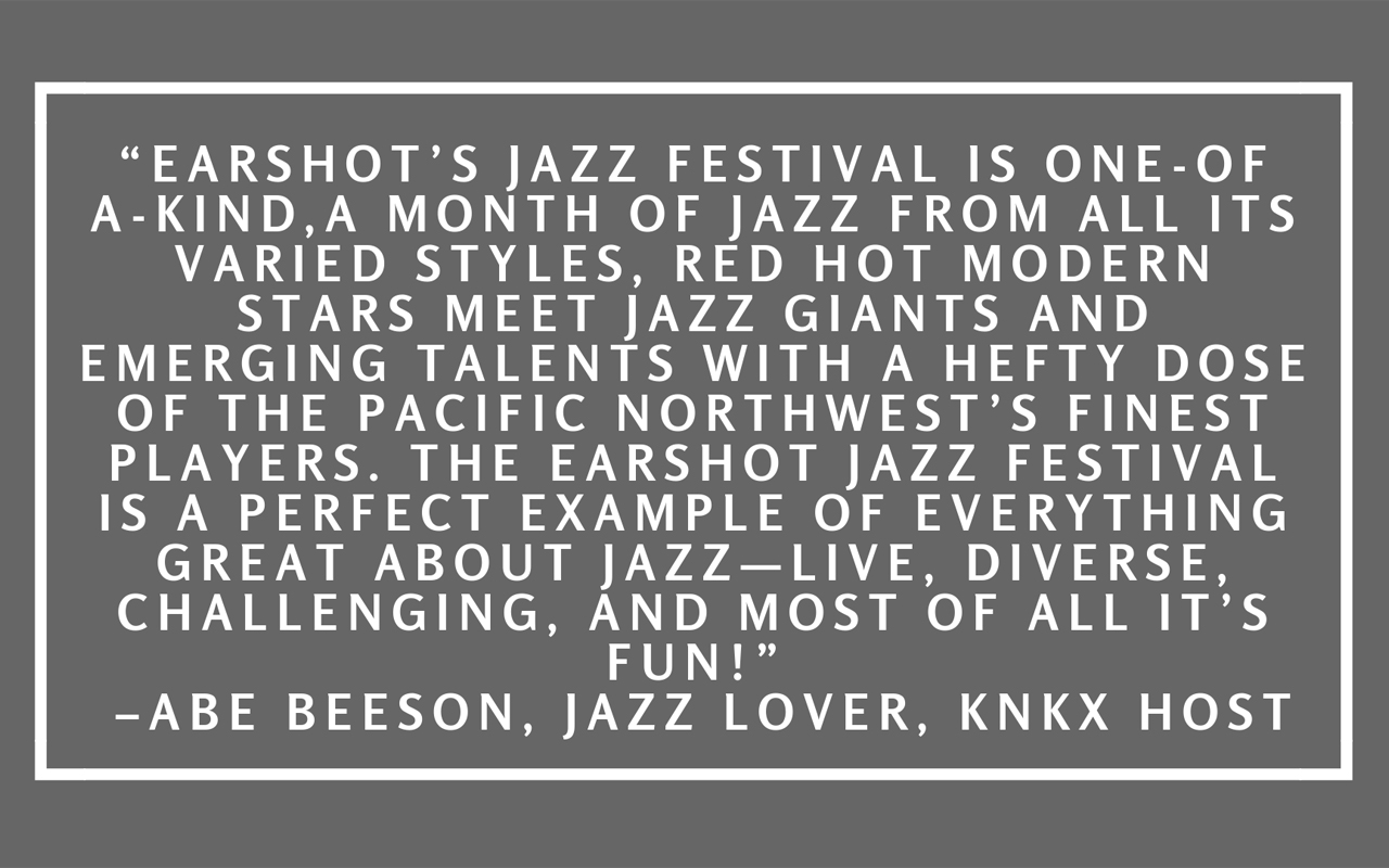 Quote from Abe Beeson, Jazz Lover, KNKX Host