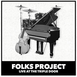 Iluustrated image of a piano, bass, and drum set in black and white along with the title Folks Project, Live at the Triple Door below the instruments.