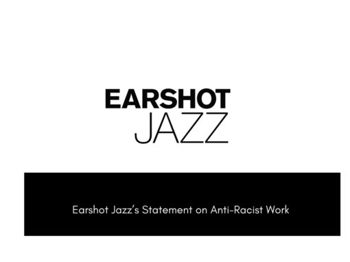 Earshot Jazz’s Statement on Anti-Racist Work