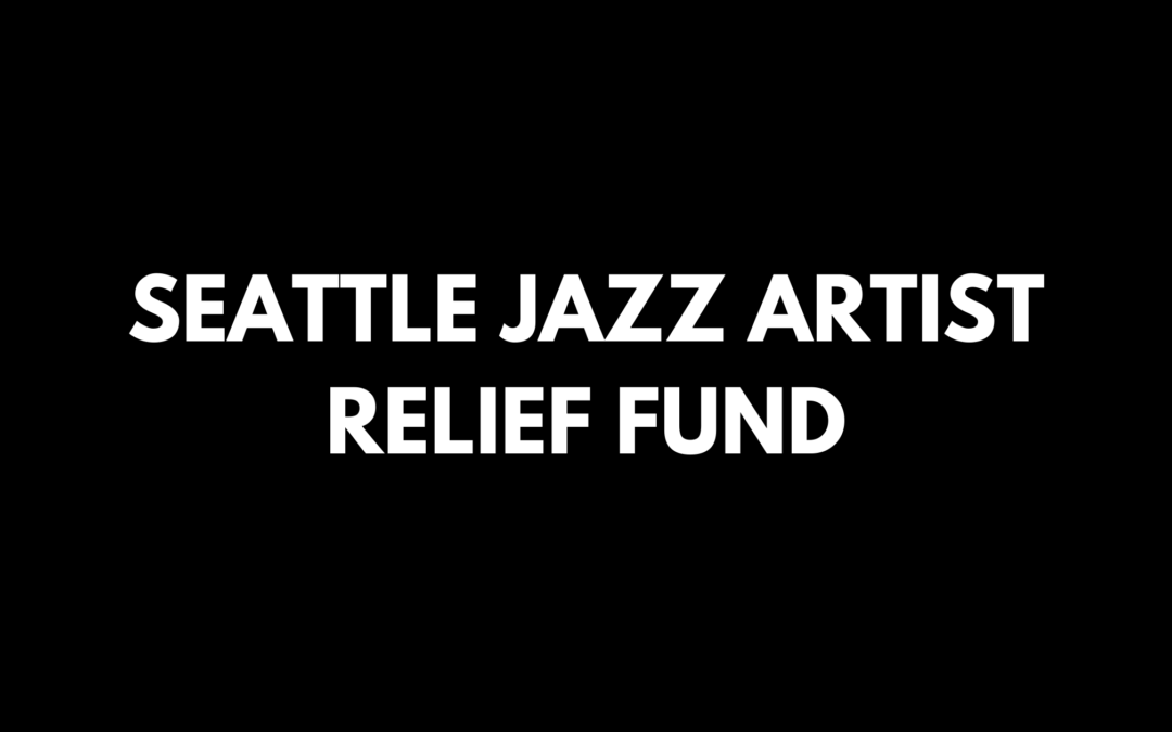 Seattle Jazz Artist Relief Fund—Second Round