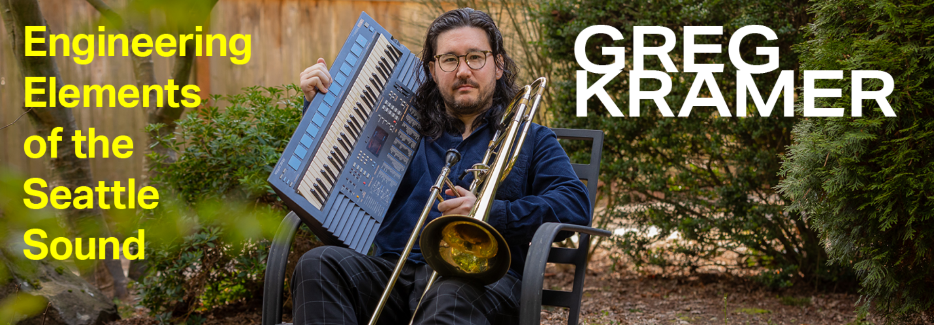Greg Kramer Earshot Jazz Trombone Engineering Elements of the Seattle Sound