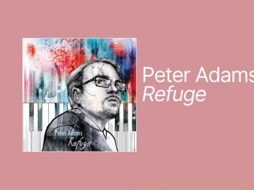 Peter Adams, Refuge