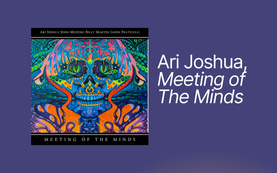 Ari Joshua, Meeting of The Minds