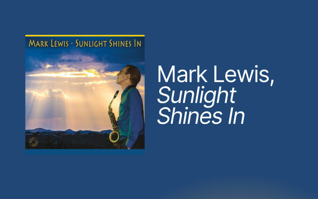 Mark Lewis, Sunlight Shines In