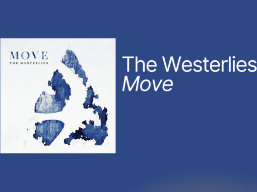 The Westerlies, Move