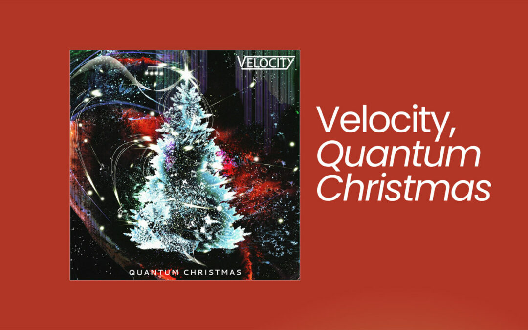 Velocity, Quantum Christmas